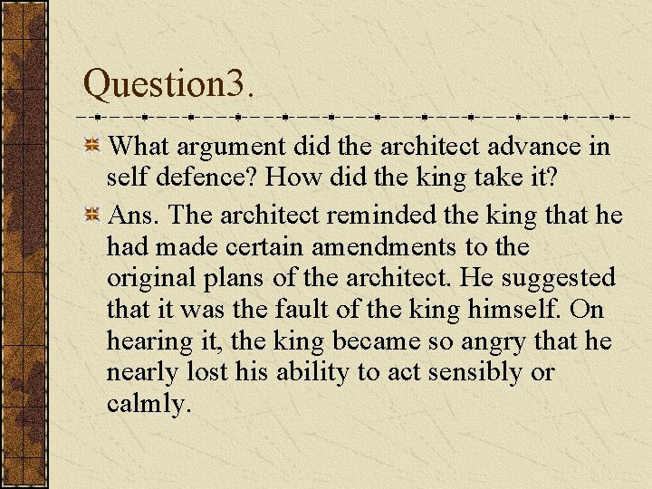 Question 3. What argument did the architect advance in self defence? How did the Question 3. What argument did the architect advance in self defence? How did the