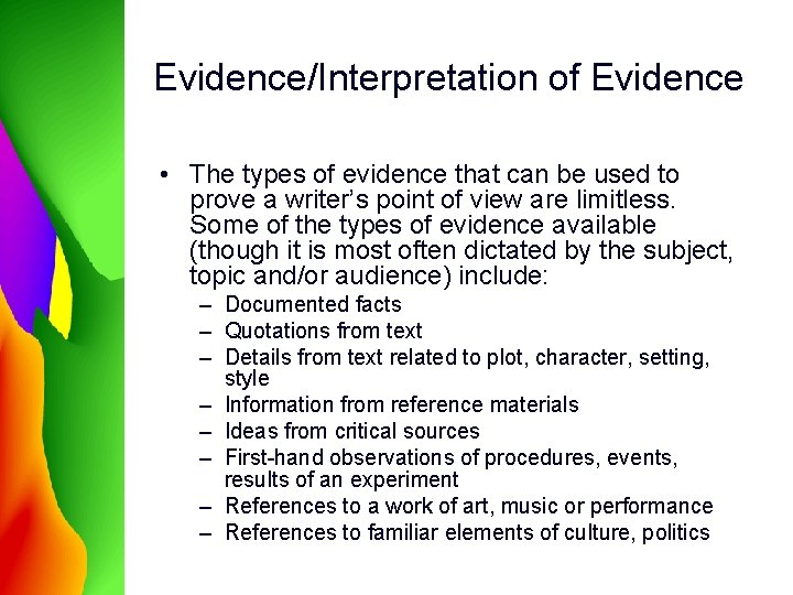 Evidence/Interpretation of Evidence • The types of evidence that can be used to prove Evidence/Interpretation of Evidence • The types of evidence that can be used to prove