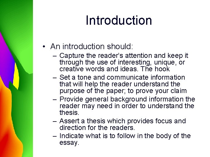 Introduction • An introduction should: – Capture the reader’s attention and keep it through Introduction • An introduction should: – Capture the reader’s attention and keep it through