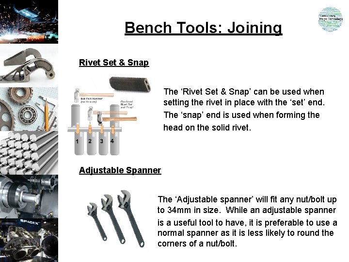 Bench Tools: Joining Rivet Set & Snap The ‘Rivet Set & Snap’ can be
