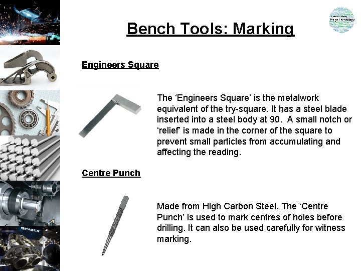 Bench Tools: Marking Engineers Square The ‘Engineers Square’ is the metalwork equivalent of the