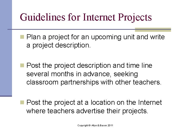 Guidelines for Internet Projects n Plan a project for an upcoming unit and write