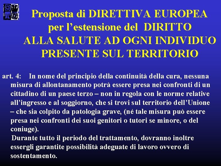 Proposta di DIRETTIVA EUROPEA per l’estensione del DIRITTO ALLA SALUTE AD OGNI INDIVIDUO PRESENTE