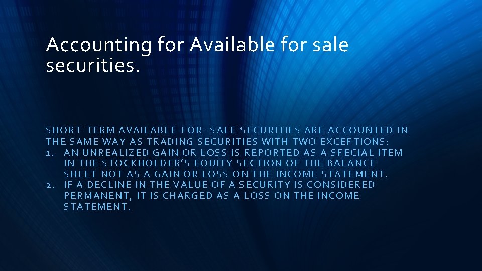 Accounting for Available for sale securities. SHORT -T ERM AVAIL ABLE -FOR- SALE SECURITIES