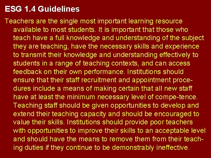ESG 1. 4 Guidelines Teachers are the single most important learning resource available to