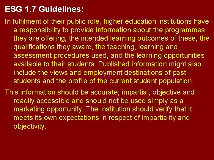 ESG 1. 7 Guidelines: In fulfilment of their public role, higher education institutions have
