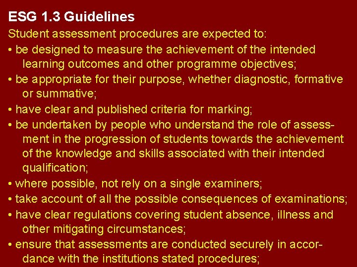 ESG 1. 3 Guidelines Student assessment procedures are expected to: • be designed to