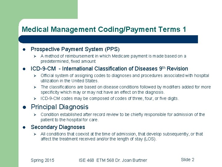 Medical Management Coding/Payment Terms 1 l Prospective Payment System (PPS) Ø l ICD-9 -CM
