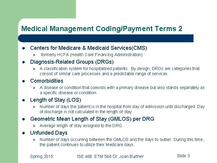 Medical Management Coding/Payment Terms 2 l Centers for Medicare & Medicaid Services(CMS) Ø l