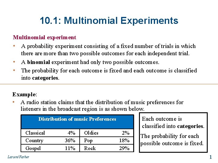 10. 1: Multinomial Experiments Multinomial experiment • A probability experiment consisting of a fixed