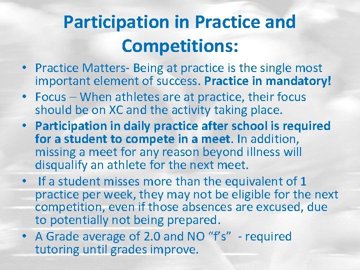 Participation in Practice and Competitions: • Practice Matters- Being at practice is the single