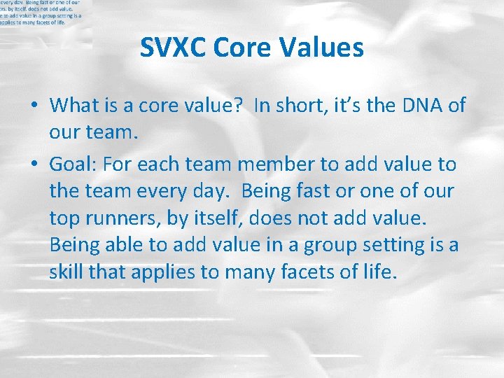 SVXC Core Values • What is a core value? In short, it’s the DNA