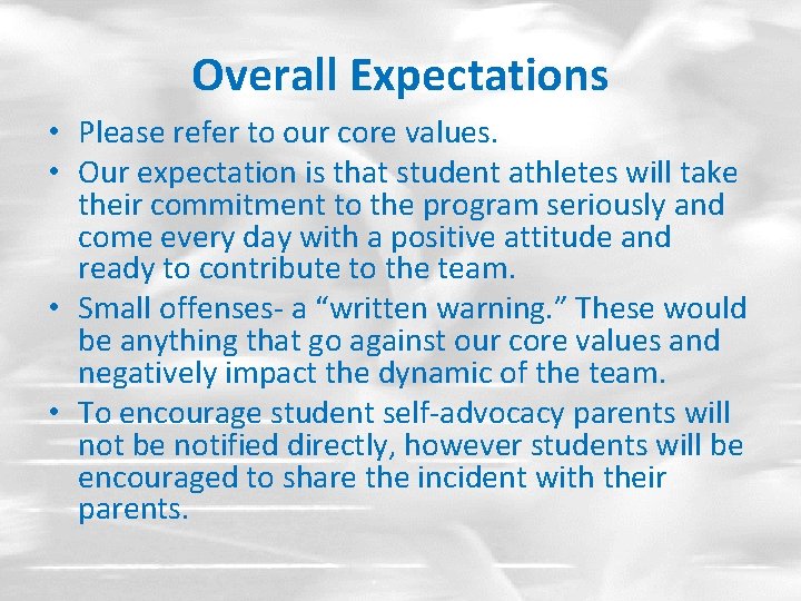 Overall Expectations • Please refer to our core values. • Our expectation is that