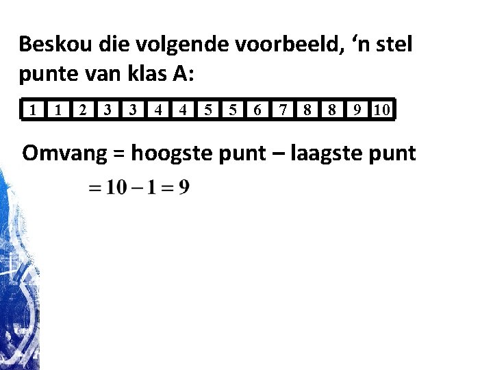 Beskou die volgende voorbeeld, ‘n stel punte van klas A: 1 1 2 3 Beskou die volgende voorbeeld, ‘n stel punte van klas A: 1 1 2 3