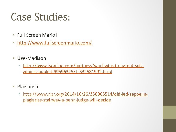 Case Studies: • Full Screen Mario! • http: //www. fullscreenmario. com/ • UW-Madison •