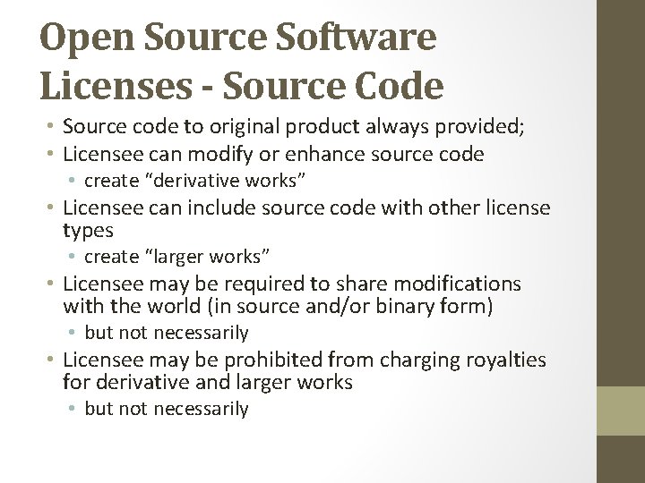 Open Source Software Licenses - Source Code • Source code to original product always