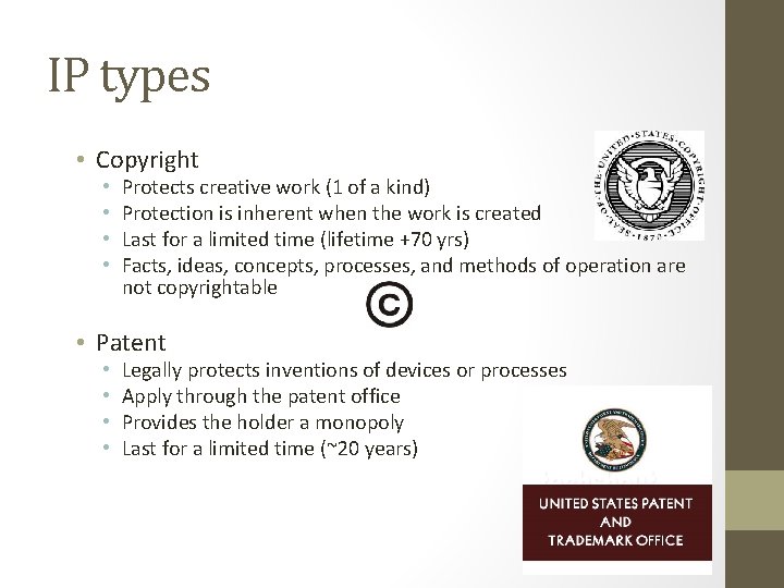 IP types • Copyright • • Protects creative work (1 of a kind) Protection IP types • Copyright • • Protects creative work (1 of a kind) Protection