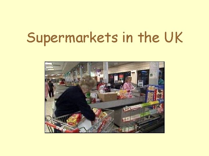 Supermarkets in the UK 