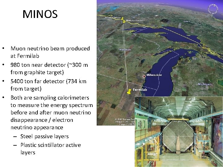 MINOS • Muon neutrino beam produced at Fermilab • 980 ton near detector (~300