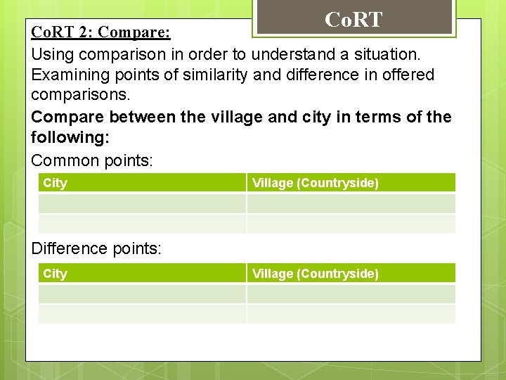 Co. RT 2: Compare: Using comparison in order to understand a situation. Examining points