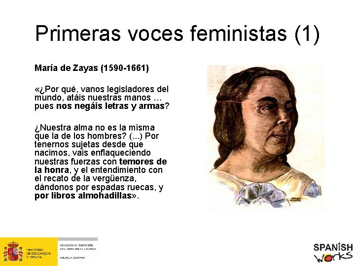 Primeras voces feministas (1) María de Zayas (1590 -1661) «¿Por qué, vanos legisladores del