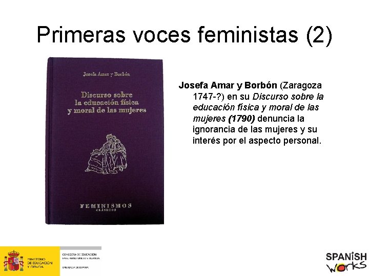 Primeras voces feministas (2) Josefa Amar y Borbón (Zaragoza 1747 -? ) en su