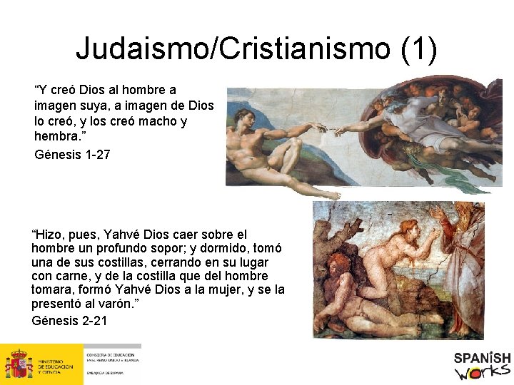 Judaismo/Cristianismo (1) “Y creó Dios al hombre a imagen suya, a imagen de Dios