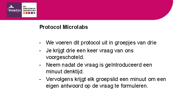 Protocol Microlabs - We voeren dit protocol uit in groepjes van drie - Je