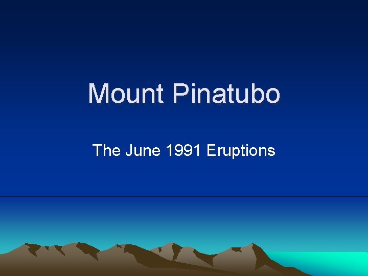 Mount Pinatubo The June 1991 Eruptions 