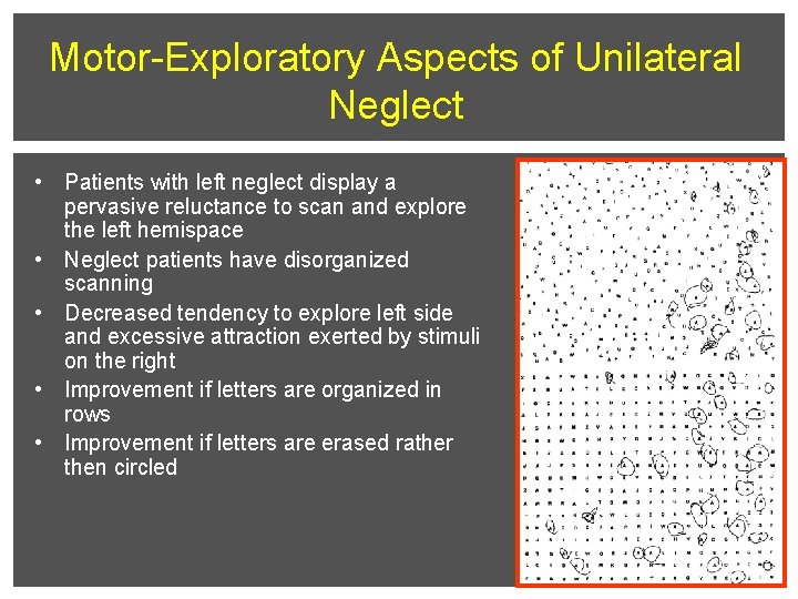 Motor-Exploratory Aspects of Unilateral Neglect • Patients with left neglect display a pervasive reluctance