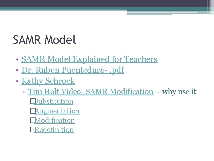 SAMR Model • SAMR Model Explained for Teachers • Dr. Ruben Puentedura-. pdf •