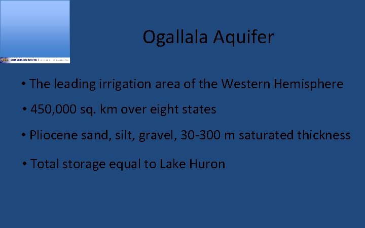 Ogallala Aquifer • The leading irrigation area of the Western Hemisphere • 450, 000