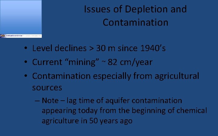 Issues of Depletion and Contamination • Level declines > 30 m since 1940’s •