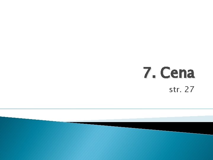 7. Cena str. 27 