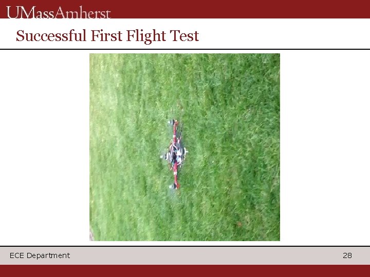 Successful First Flight Test ECE Department 28 Successful First Flight Test ECE Department 28