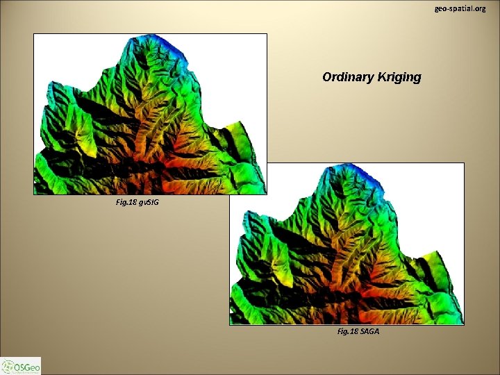 geo-spatial. org Ordinary Kriging Fig. 18 gv. SIG Fig. 18 SAGA 