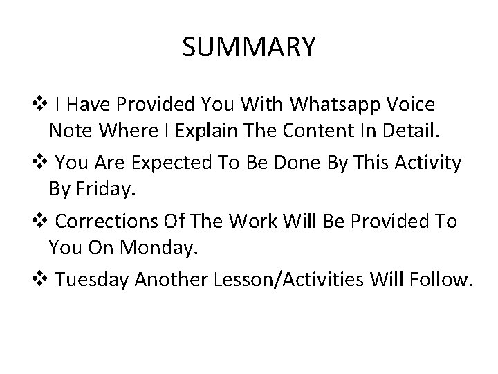 SUMMARY v I Have Provided You With Whatsapp Voice Note Where I Explain The
