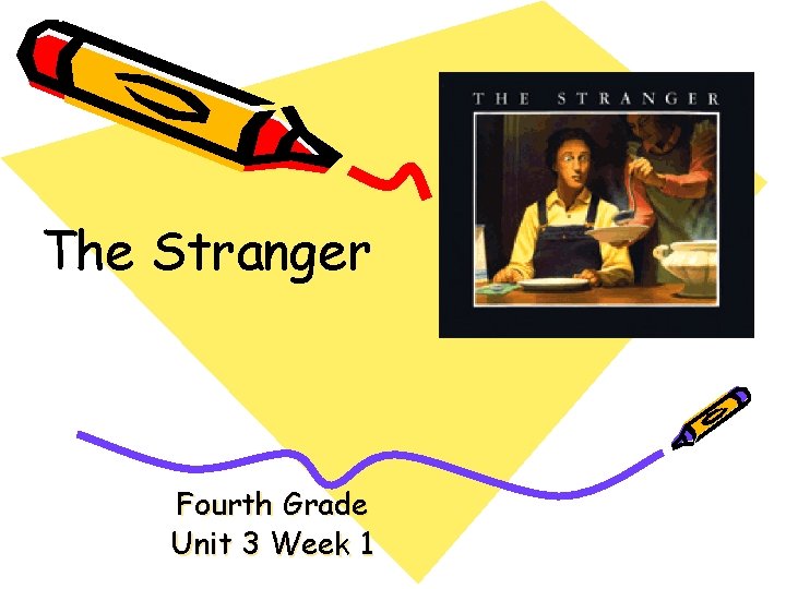 The Stranger Fourth Grade Unit 3 Week 1 
