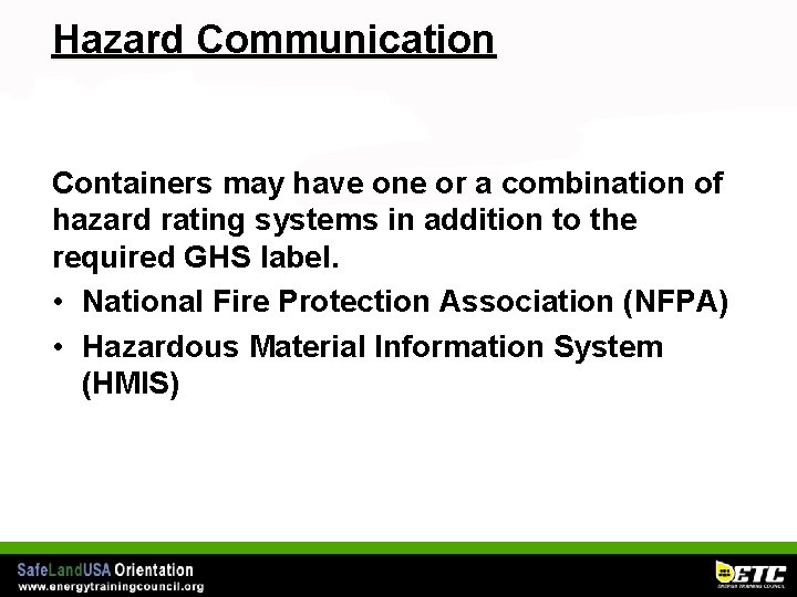 Hazard Communication Containers may have one or a combination of hazard rating systems in