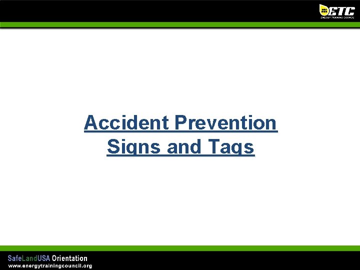 Accident Prevention Signs and Tags 