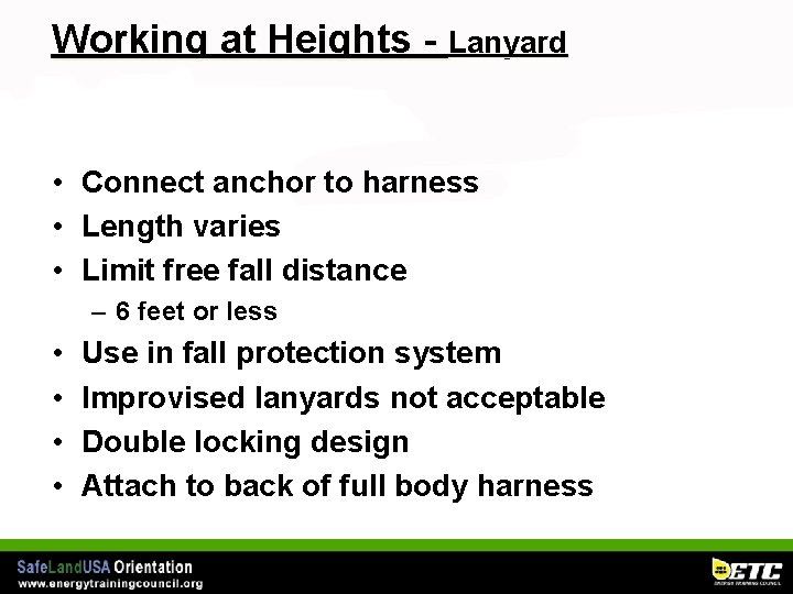 Working at Heights - Lanyard • Connect anchor to harness • Length varies •