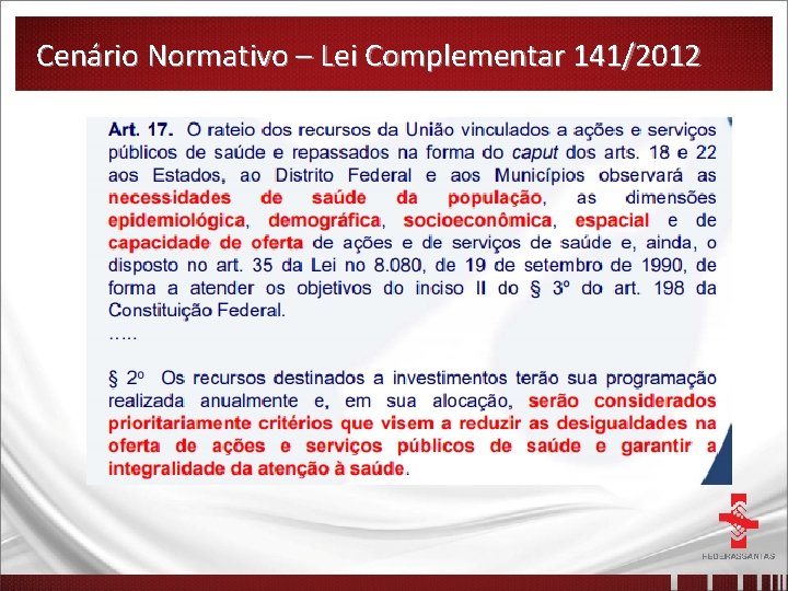 Cenário Normativo – Lei Complementar 141/2012 