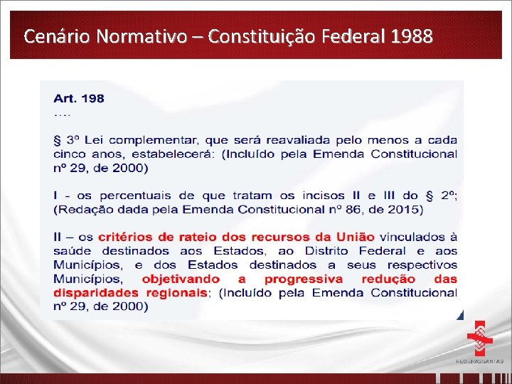 Cenário Normativo – Constituição Federal 1988 