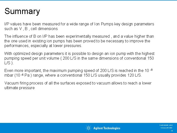 Summary I/P values have been measured for a wide range of Ion Pumps key