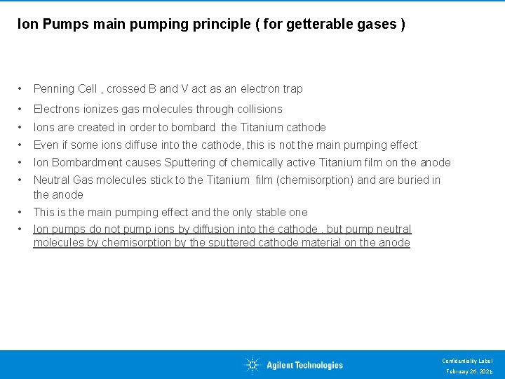 Ion Pumps main pumping principle ( for getterable gases ) • Penning Cell ,