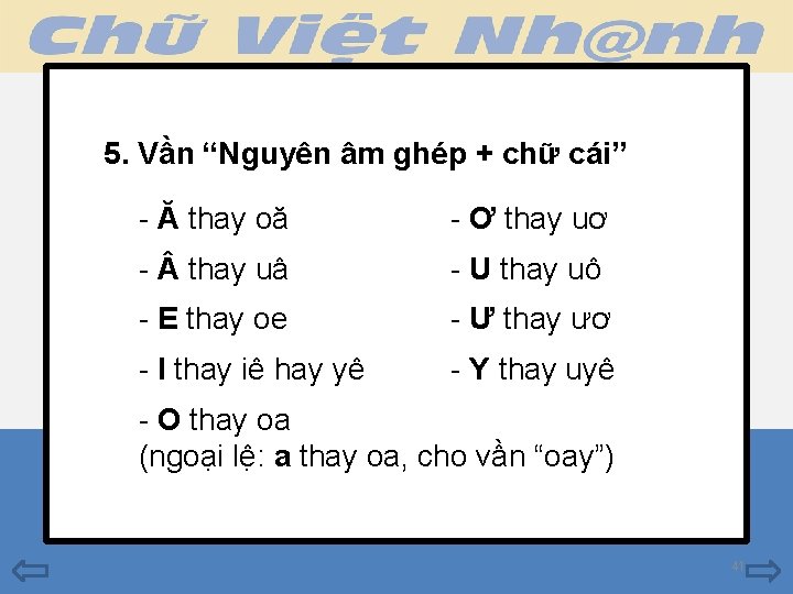 5. Vần “Nguyên âm ghép + chữ cái” - Ă thay oă - Ơ