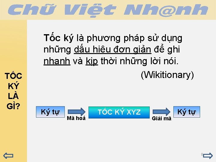 TỐC KÝ LÀ GÌ? Tốc ký là phương pháp sử dụng những dấu hiệu