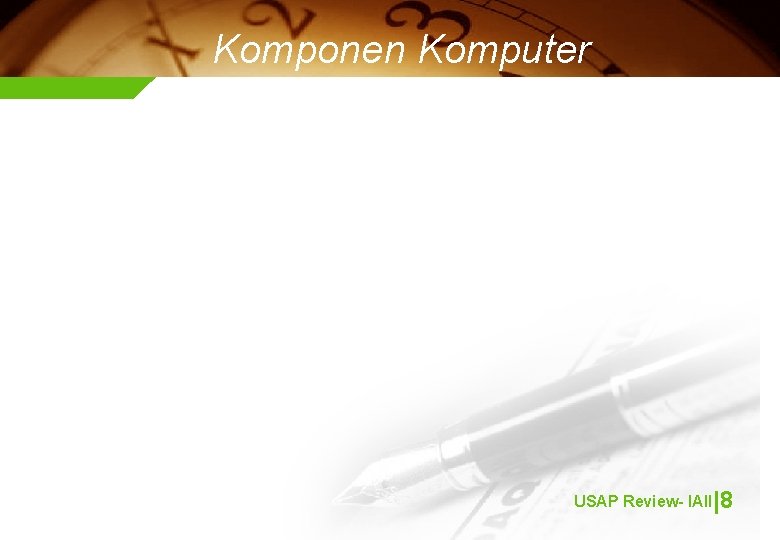 Komponen Komputer USAP Review- IAII|8 