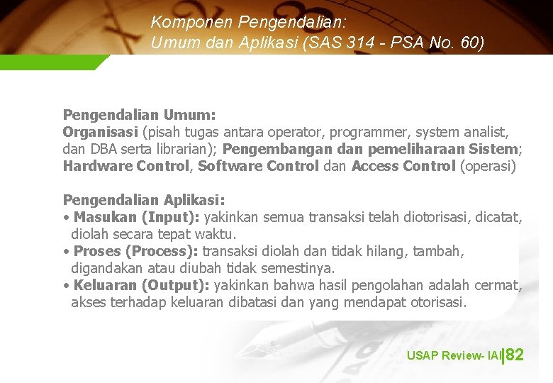 Komponen Pengendalian: Umum dan Aplikasi (SAS 314 - PSA No. 60) Pengendalian Umum: Organisasi