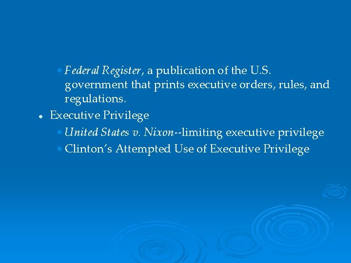 l • Federal Register, a publication of the U. S. government that prints executive